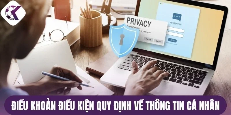 Điều khoản điều kiện quy định về thông tin cá nhân 